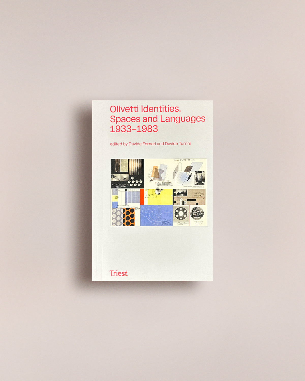 Olivetti Identities. Spaces and Languages 1933–1983