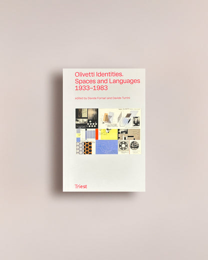 Olivetti Identities. Spaces and Languages 1933–1983
